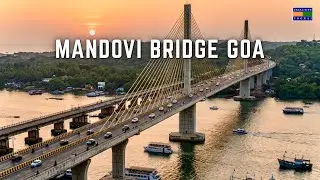 New Mandovi Bridge Goa | Mandovi River Goa | Exclusive Yograj