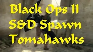Black Ops 2 S&D Spawn Tomahawks
