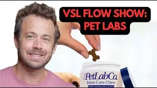 VSL Flow Show: Pet Labs!