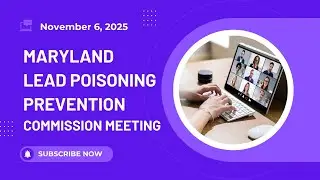 Maryland Lead Poisoning Prevention Commission Meeting - November 6 (2025)