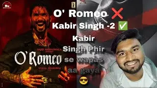O'Romeo Teaser Review - Kabir Singh 2.0 Apr Review #oromeo #yogiboltahai #oromeoteaser #moviereview 