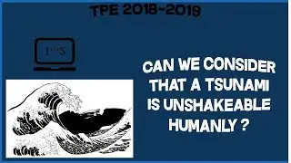TPE 2018-2019 | Can we consider that a tsunami is unshakeable ?