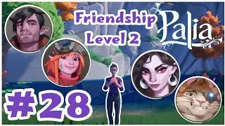 💜 PALIA - Part 28 - Level 2 Friendship Quests - Hodari, Najuma, Tamala & Zeki 💜