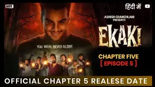 Ekaki Series Chapter 5 Release Date | Ekaki Final 5  on 30 Jan 2026 🚨 #EkakiFinale #AshishChanchlani