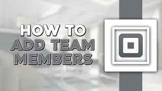 How To Add Team Members to Square App (Quick Tutorial)