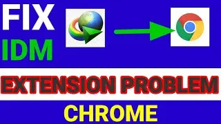 idm extension for google chrome not working || idm extension for google chrome
