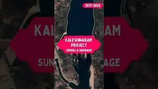 Kaleshwaram Project - Sundilla Barrage over the years. #kaleshwaramproject #telangana