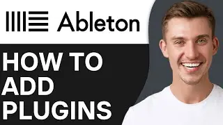 How To Add Plugins To Ableton 10/11/12 in 2O25 | Full Guide