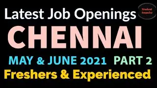 chennai job vacancy | chennai jobs | job openings in chennai | Chennai | May 2021 June 2021 | Part 2