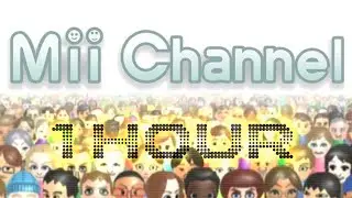 Mii Channel Music 1 Hour Loop (With Timers) &ndash; Nintendo Wii Background Theme for Relaxing & Nostalgia