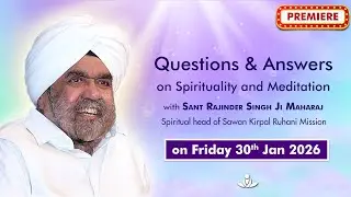 Q & A on Spirituality & Meditation with Sant Rajinder Singh Ji Maharaj Jan 30, 2026