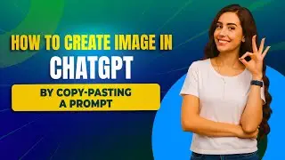 How to Create Images in ChatGPT by Copy-Pasting a Prompt