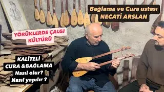 BAĞLAMA VE CURA NASIL YAPILIR NASIL SEÇİLİR/ YÖRÜKLERDE BAĞLAMA VE CURANIN ÖNEMİ/NECATİ ARSLAN