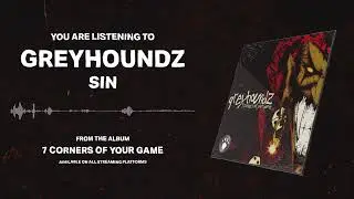 GREYHOUNDZ - Sin (Official Audio)