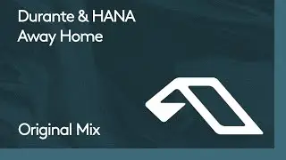 Durante & HANA - Away Home