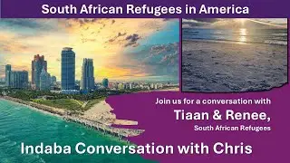 South African Refugees in America | Indaba Interview with Tiaan & Renee| 16 Oct 2025