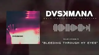 𝑩𝑳𝑬𝑬𝑫𝑰𝑵𝑮 𝑻𝑯𝑹𝑶𝑼𝑮𝑯 𝑴𝒀  𝑬𝒀𝑬𝑺 - 𝑫𝙑𝑺𝙆𝑴𝘼𝑵𝘼