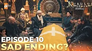 Kurulus Orhan Episode 10 Breakdown | Osman Bey Death Scene & Bursa Handover Review
