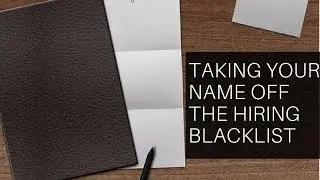 Taking your Name off the Hiring Blacklist