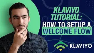 Klaviyo Tutorial: Welcome Flow Setup | Email Marketing Lessons