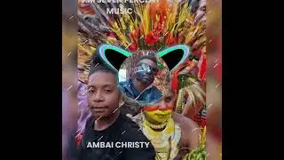 Ambai Christy (Junior Maips Seven percent records 2025 PNG LOCAL MUSIC 🎶 