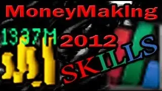 2012 Ultimate MoneyMaking Guide [Skills] 21 Methods! | By Bonbloc