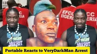 Portable Reacts to VeryDarkMan Arrest by EFCC, Says He is Afraid to Bank