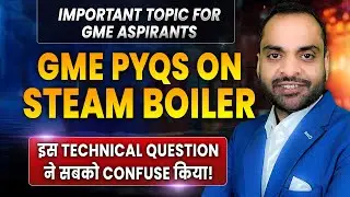Previous Year Questions on Steam Boiler | GME | Graduate Marine Engineering