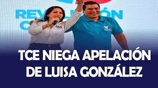 EL TCE NIEGA IMPUGNACIÓN DE LUISA GONZÁLEZ