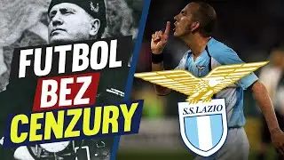 FUTBOL BEZ CENZURY: FASZYSTOWSKIE LAZIO