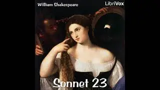 Sonnet 023 - William Shakespeare