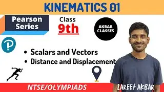 Class 9 | Kinematics 01 | Scalars, Vectors | Distance, Displacement | Pearson IIT Foundation