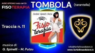 TOMBOLA (tarantella) CORDANI/SPINELLI/PUTZU - AUDIO UFFICIALE tratto dal CD FISOTERAPIA *track 11