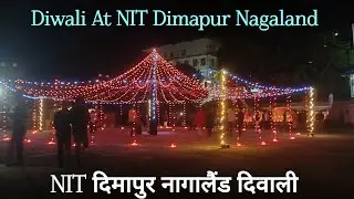 Diwali At NIT Dimapur College🪔🎇/Diwali festival 2025/Full vlog/Share/india/Fun with friends/Light/up