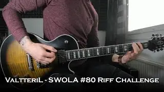 ValtteriL -  SWOLA#80 / Sunday With Ola Riff Challenge #80