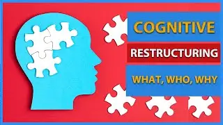 Why and Who needs Cognitive Restructuring?