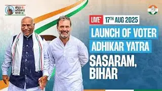 LIVE: LAUNCH of Voter Adhikar Yatra | Sasaram, Bihar #rahulgandhi #votecount #bihar