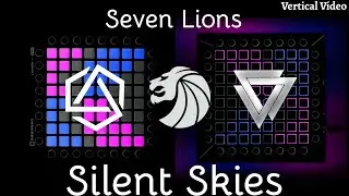 Seven Lions - Silent Skies | Dryxz X Ignizpow [Unipad Collab] (Vertical V&iacute;deo) + UPF