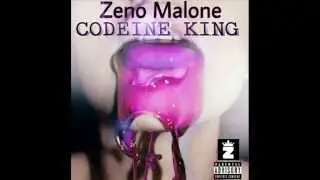 ZENO MALONE Codeine King