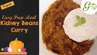 Easy Meal Prep- Red Kidney Beans Curry (Rajma Chawal) l Vegan & Vegetarian Meals