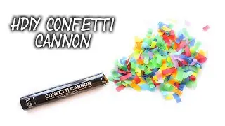 HOW TO MAKE A CONFETTI CANNON
