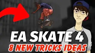 EA Skate 4 Ideas New Tricks