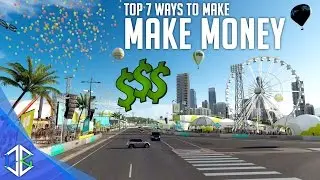 Forza Horizon 3 - 7 Ways To Make Money FAST!