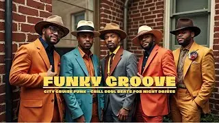 Retro Funk Road Cruise &ndash; Top Soul Grooves for Night Driving Mix