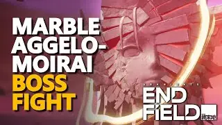 Marble Aggelomoirai BOSS FIGHT Arknights Endfield