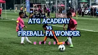 ATG ACADEMY vs FIREBALL FA WONDER | MATCH 2 | U10 | FIRECUP GRASSROOT TOURNAMENT 2025