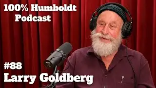 #88. From Queens to Humboldt Larry Goldberg's Journey ||@ScottHammond