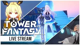 Tower of Fantasy - Road to Level 40 Part 1, Story Quest, Daily, Dungeon, Joint Operation