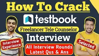 How To Crack TestBook Freelancer Tele Counselor Interview ? TestBook Interview Questions | All Round
