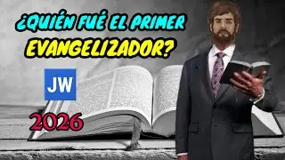EL PRIMER EVANGELIZADOR ES? DISCURSO JW (TESTIGOS DE JEHOVÁ). JWORG